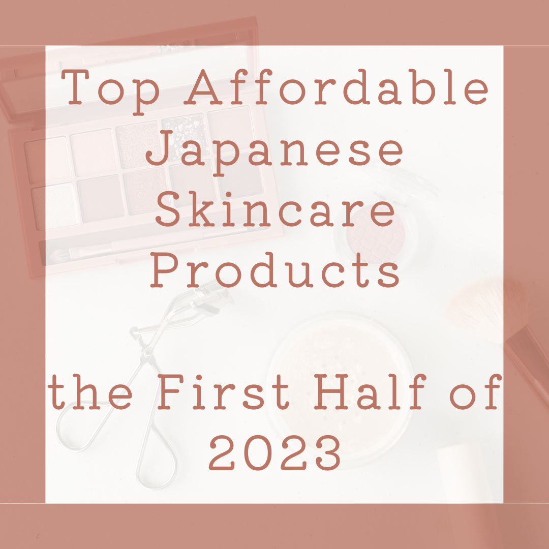 Unveiling the Top Affordable Japanese Skincare Products of the First